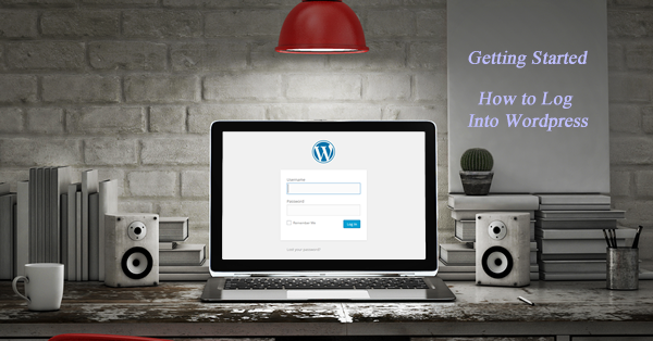 How to Begin by Logging into WordPress